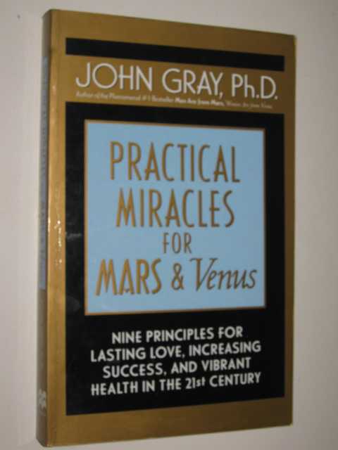 Image for Practical Miracles For Mars & Venus : Nine Principles for Lasting Love, Increasing Success and Vibrant Health in the 21st Century