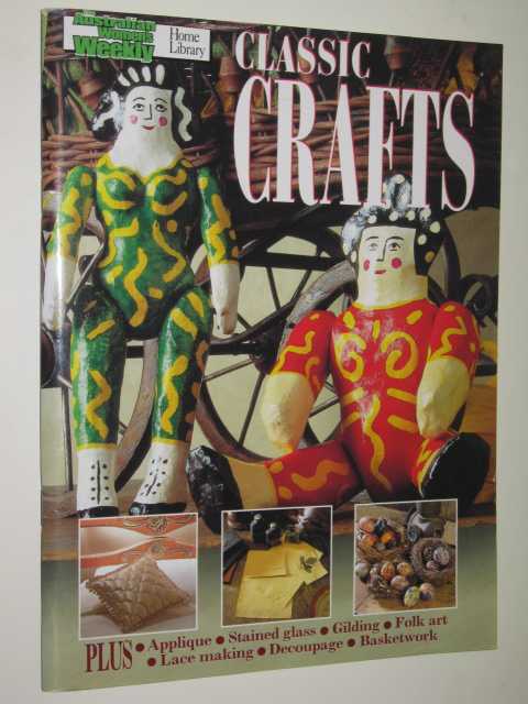 Image for Classic Crafts - Australian Womens Weekly Home Library Series
