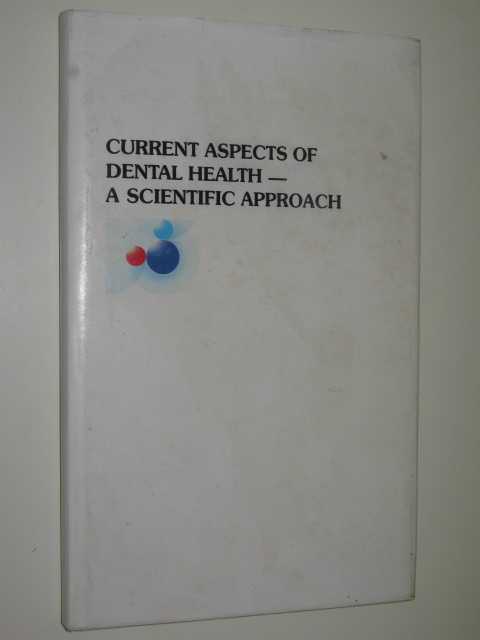 Image for Current Aspects Of Dental Health : A Scientific Approach