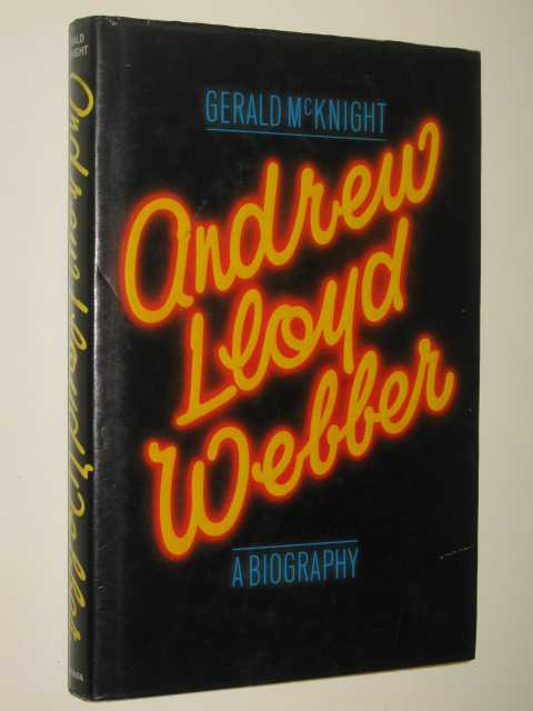 Image for Andrew Lloyd Webber: A Biography
