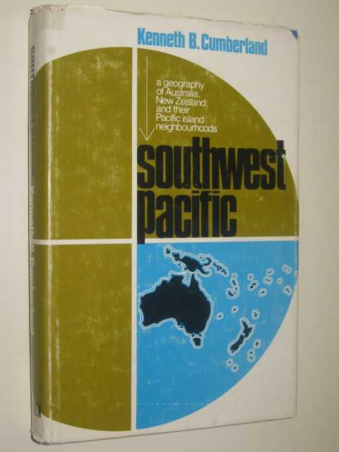 Image for Southwest Pacific : A Geography of Australia, New Zealand And Their Pacific Island Neigbourhoods