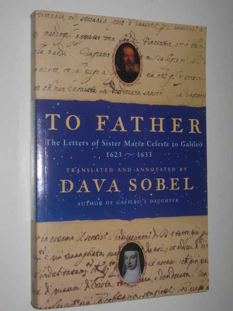 Image for To Father : The Letters of Sister Maria Celeste to Galileo