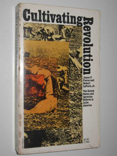 Image for Cultivating Revolution : The United States and Agrarian Reform in Latin America
