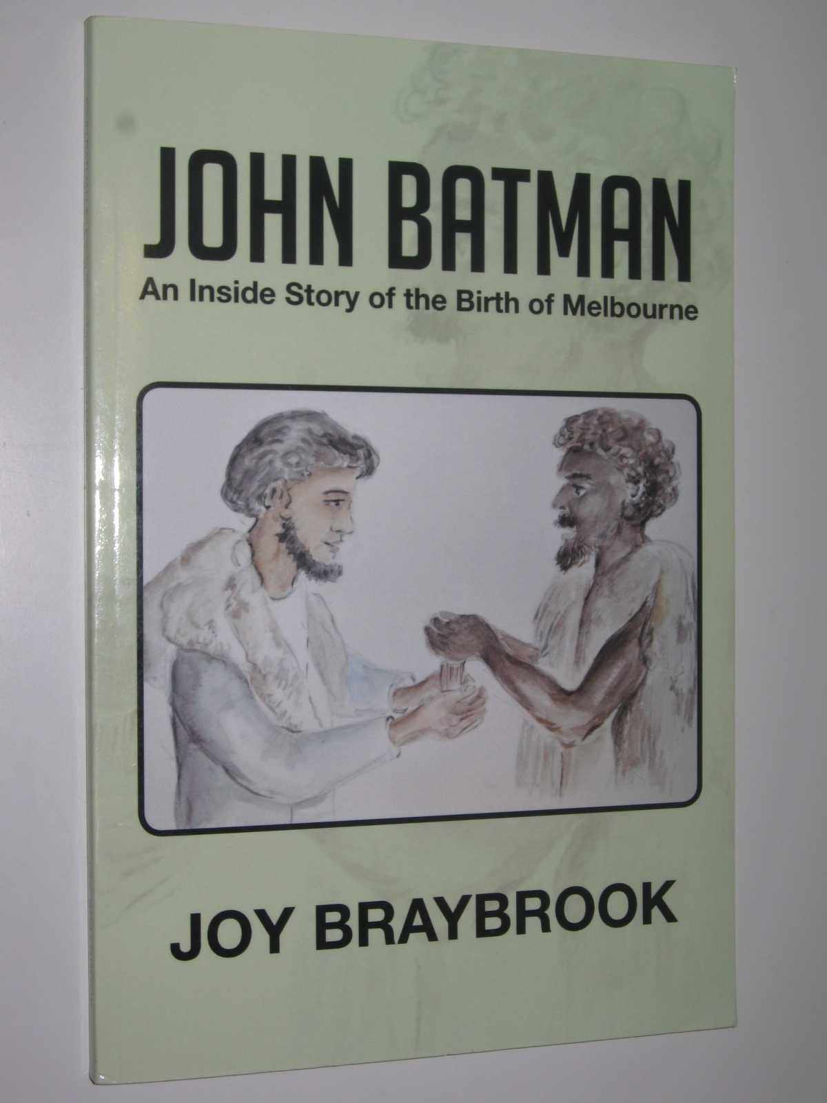 Image for John Batman : An Inside Story of the Birth of Melbourne