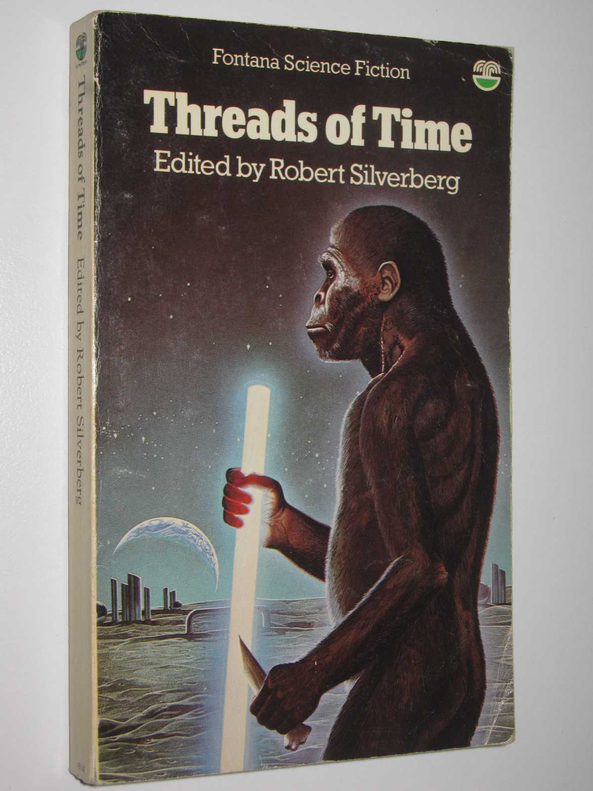 Image for Threads of Time : Three Original Novellas of Science Fiction by Gregory Benford, Clifford D. Simak and Norman Spinrad