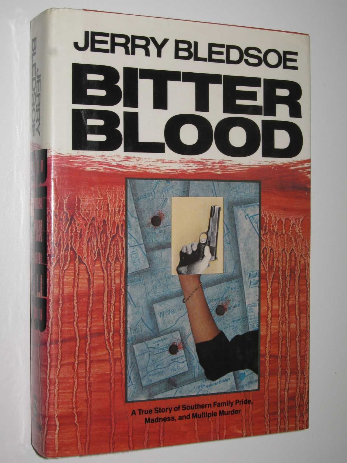 Image for Bitter Blood : A True Story of Southern Family Pride, Madness, and Multiple Murder