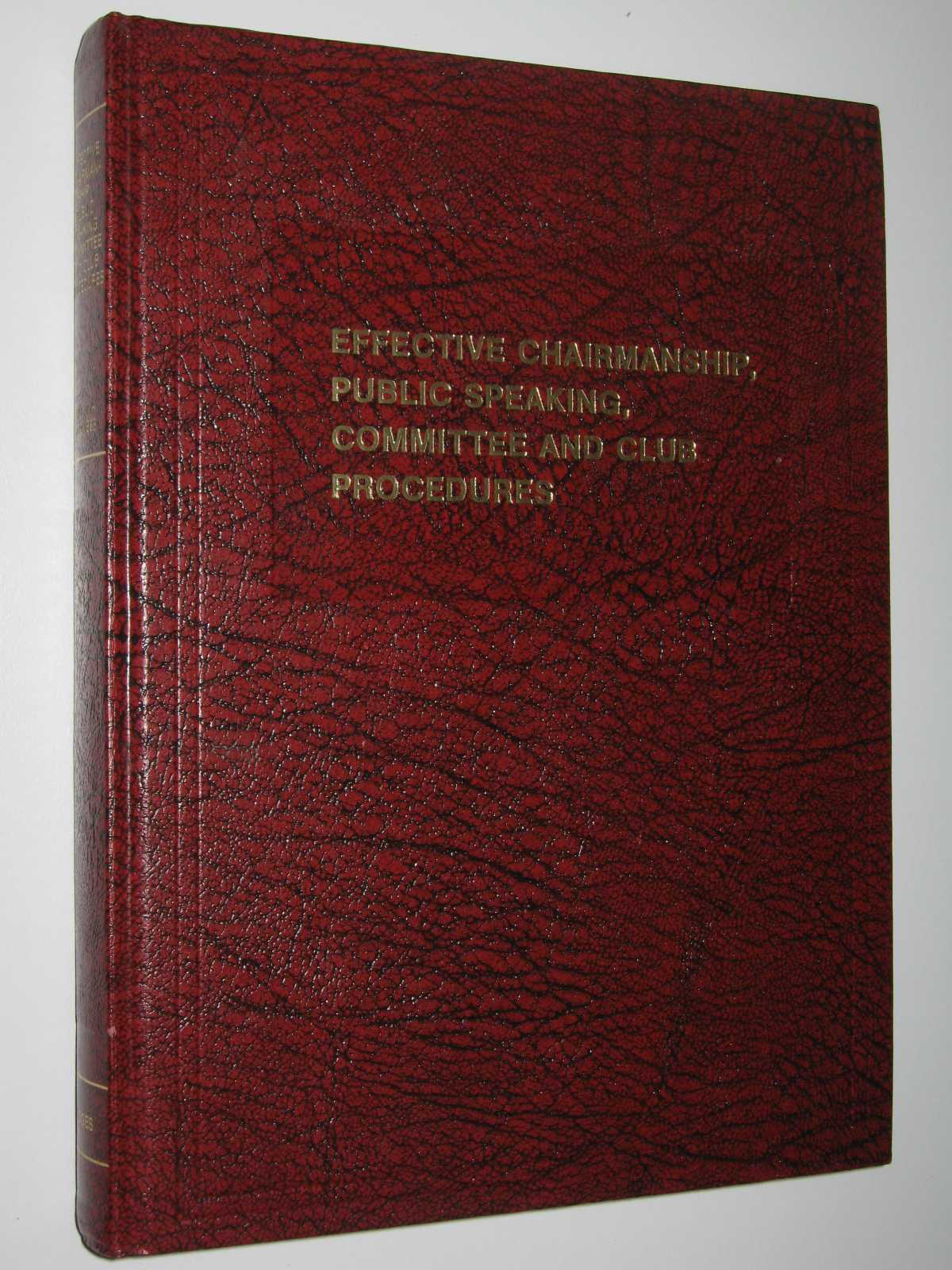 Image for Effective Charimanship, Public Speaking, Committee and Club Procedures