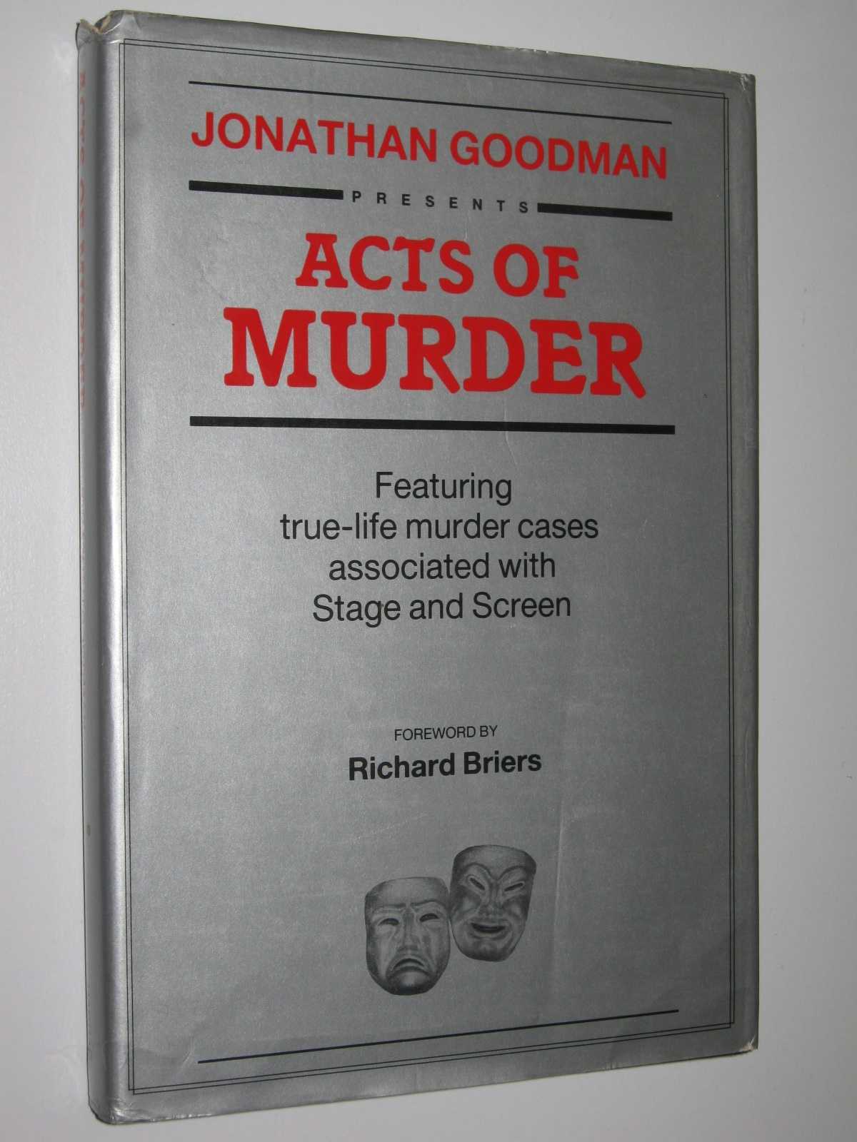 Image for Acts of Murder : Featuring True-Life Murder Cases Associated with Stage and Screen