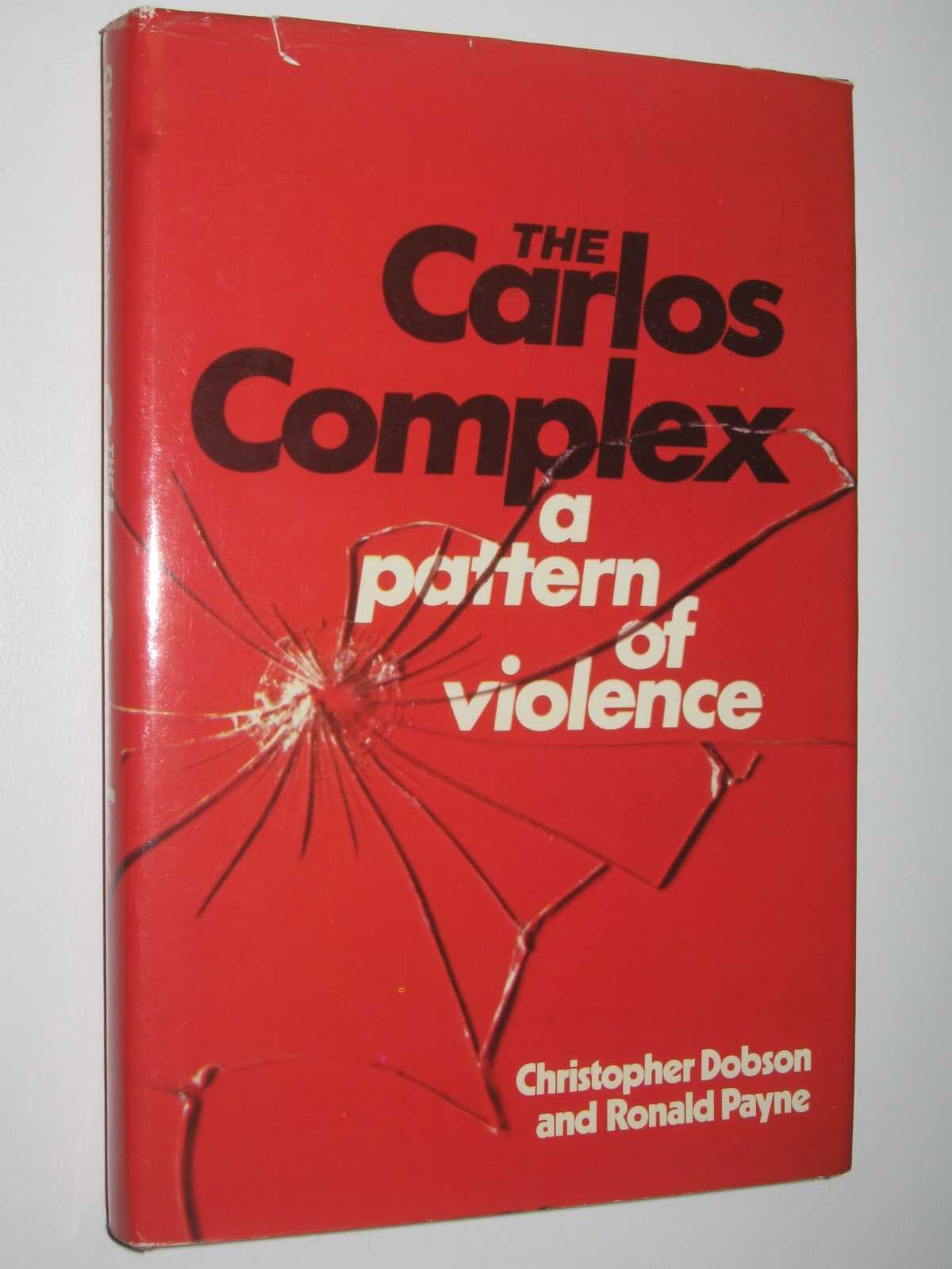 Image for The Carlos Complex : A Pattern of Violence