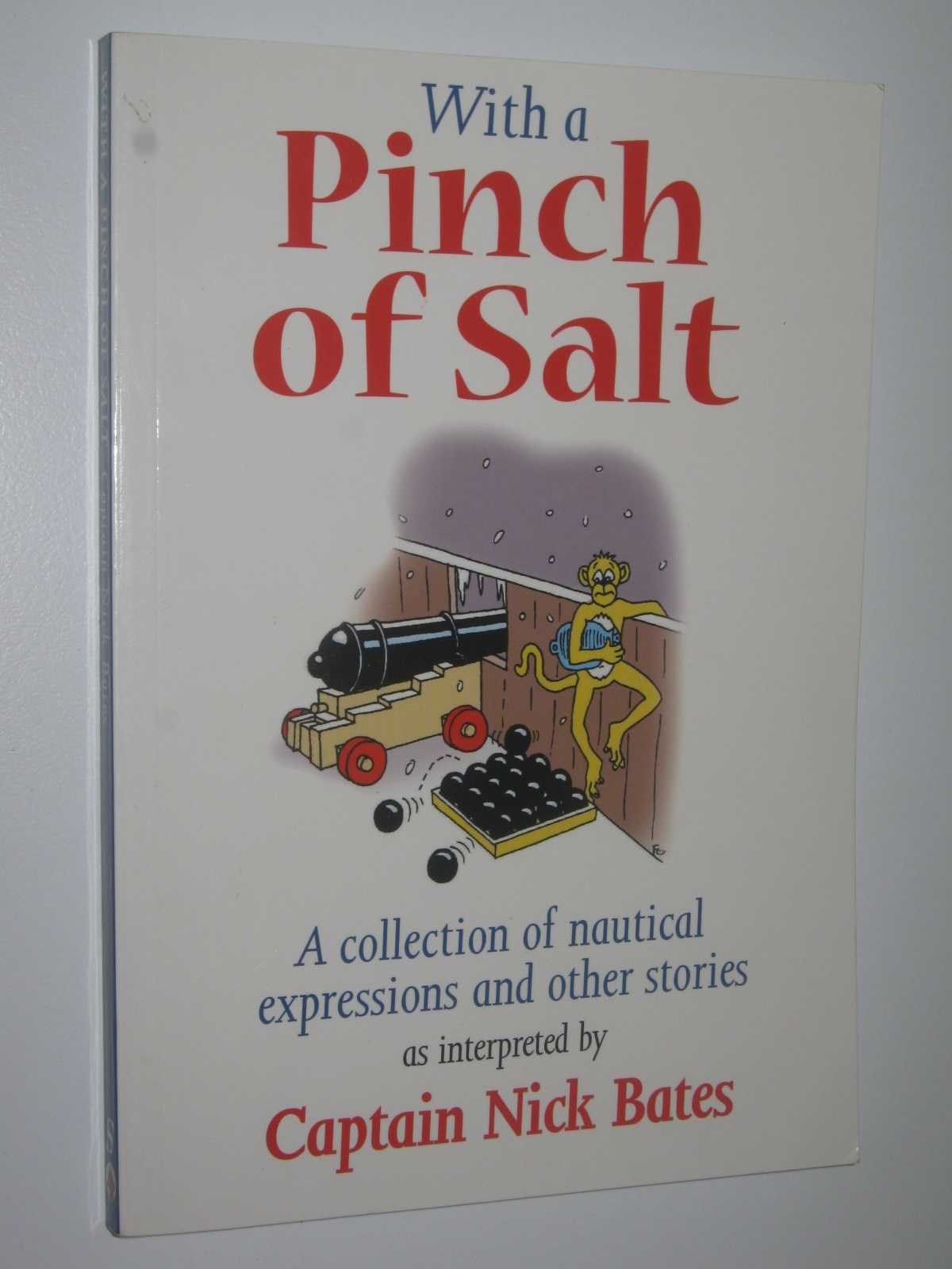 Image for With a Pinch of Salt : A Collection of Nautical Expressions and Other Stories