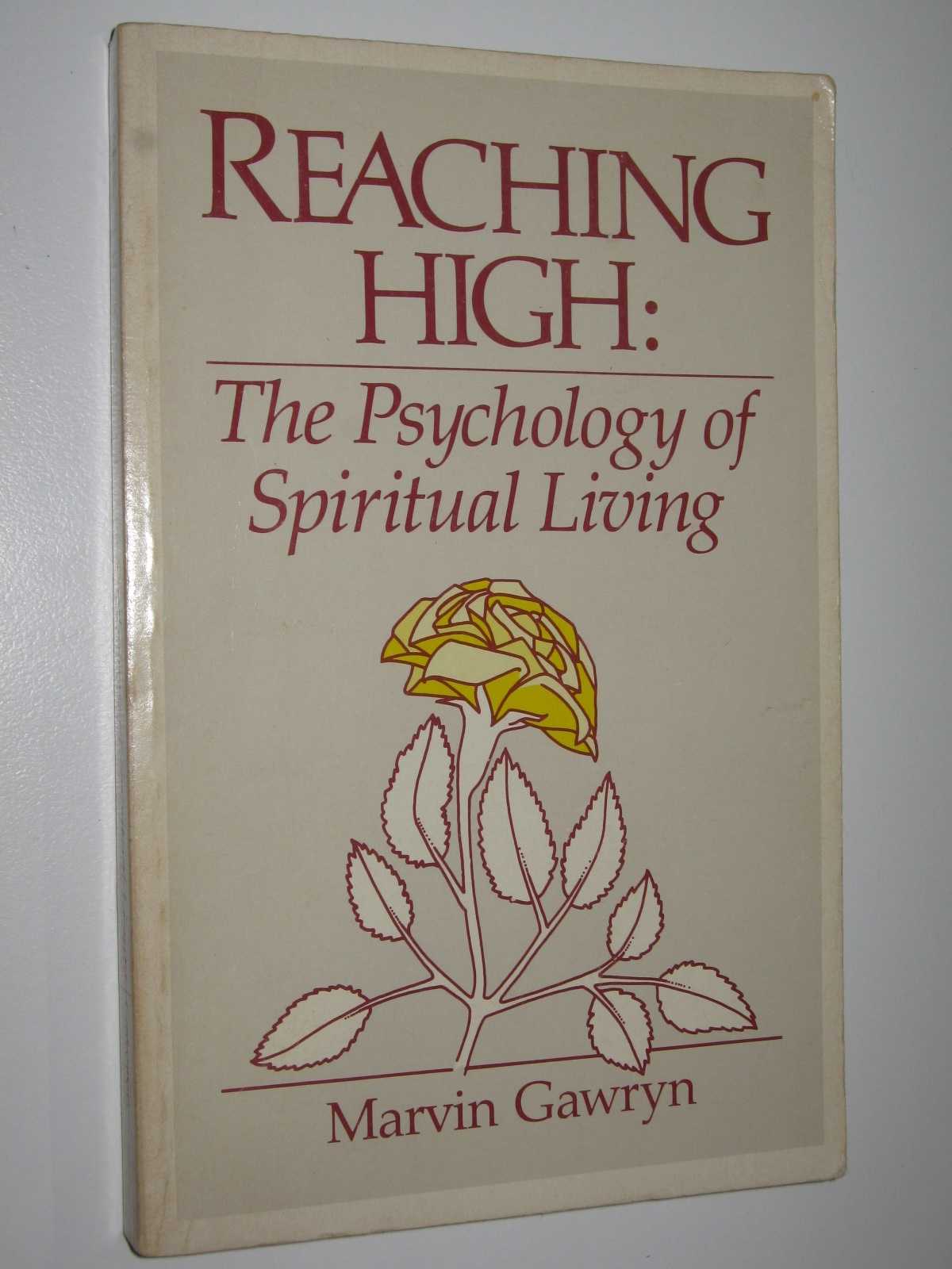 Image for Reaching High : The Psychology of Spiritual Living