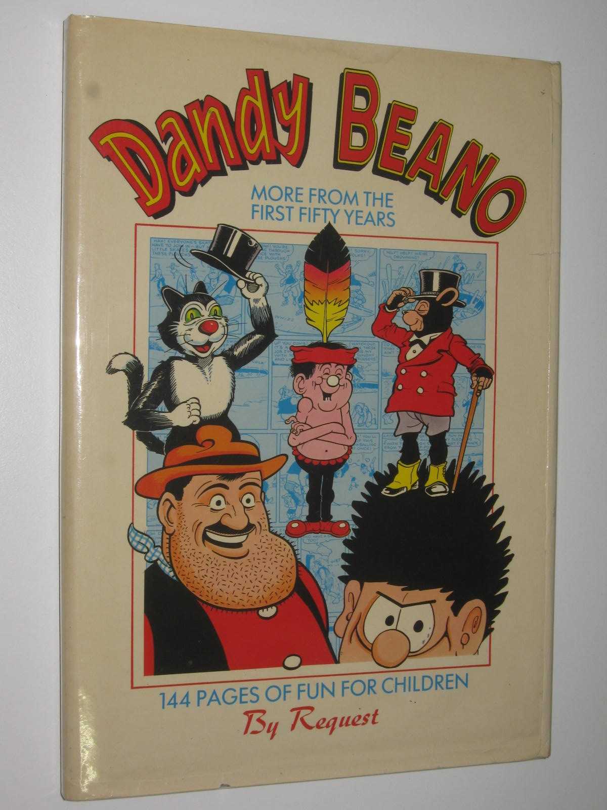Dandy and Beano: The Golden Years Volume II : More from the First Fifty Years Image for Dandy and Beano: The Golden Years Volume II : More from the First Fifty Years